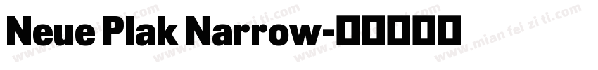 Neue Plak Narrow字体转换